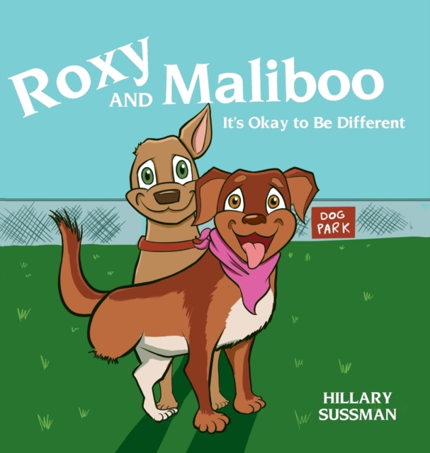 Roxy and Maliboo : It's Okay to Be Different, Hardback Book