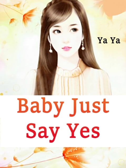 Baby, Just Say Yes, EPUB eBook