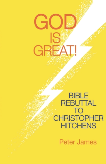 God Is Great : Bible Rebuttal to Christopher Hitchens, Paperback / softback Book