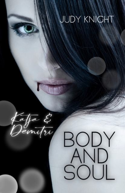 Body and Soul : Katja & Demitri, Paperback / softback Book