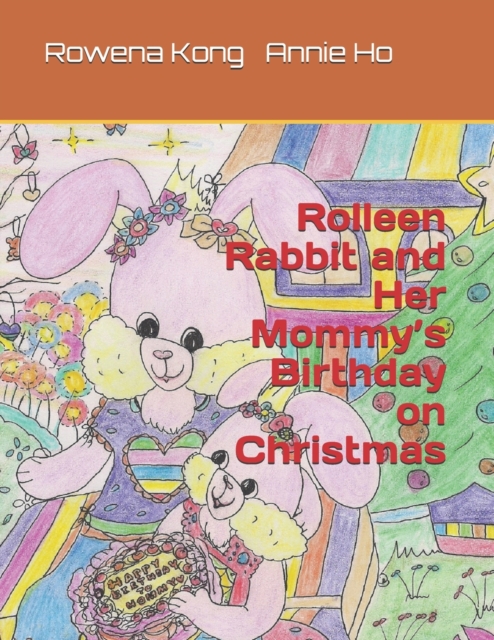 Rolleen Rabbit and Her Mommy's Birthday on Christmas, Paperback / softback Book