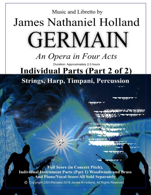 Germain : An Opera in Four Acts, Individual Parts (Part 2 of 2) Strings, Harp, Timpani, and Percussion, Paperback / softback Book