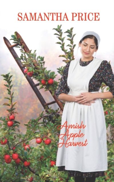 Amish Apple Harvest : Amish Romance, Paperback / softback Book
