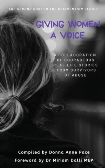 Giving Women a Voice : A collaboration of real-life stories from survivors of abuse, Paperback / softback Book