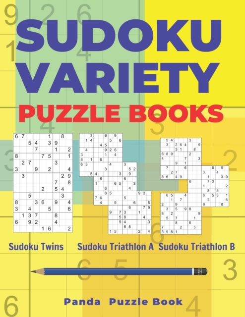 Sudoku Variety Puzzle Books : Sudoku Variations Puzzle Books Featuring Sudoku Twins, Sudoku Triathlon A, Sudoku Triathlon B, Paperback / softback Book