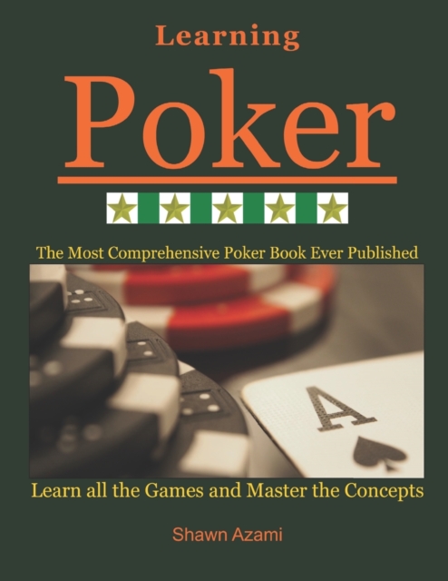 Learning Poker : (Beginner, Intermediate, and Advanced), Paperback / softback Book
