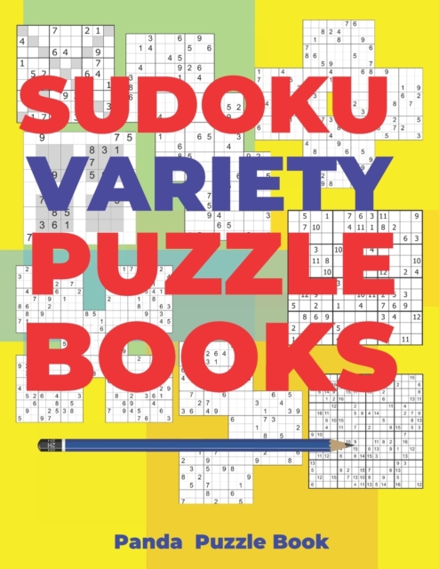 Sudoku Variety Puzzle Books : Sudoku Variations Puzzle Books Featuring Sudoku X, Sudoku Hyper, Sudoku Twins, Sudoku Triathlon A, Sudoku Triathlon B, Sudoku Marathon, Sudoku Samurai, Sudoku 12x12 & Sud, Paperback / softback Book