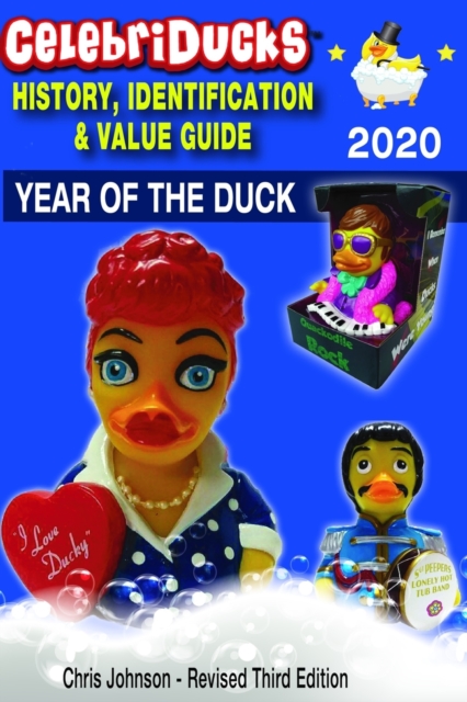 Celebriducks History, Identification & Value Guide : (Black & White Interior) Price Guide & Story of CelebriDucks Characters, Paperback / softback Book