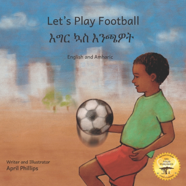 Let's Play Football : With African Animals in Amharic and English, Paperback / softback Book