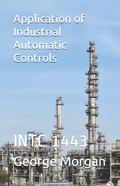 Application of Industrial Automatic Controls : Intc 1443, Paperback / softback Book
