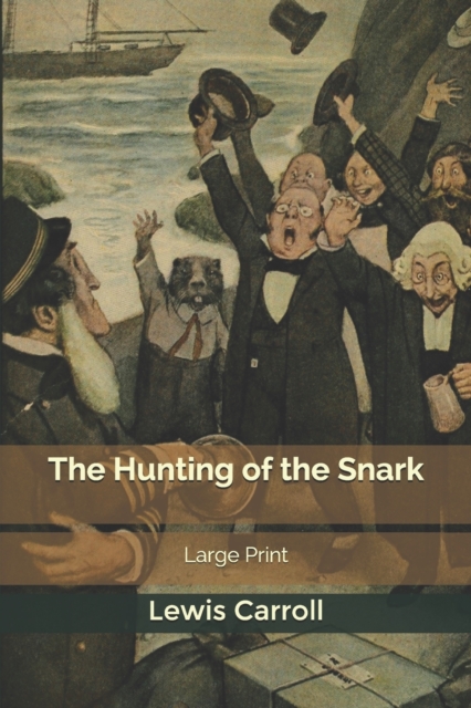 The Hunting of the Snark : Large Print, Paperback / softback Book