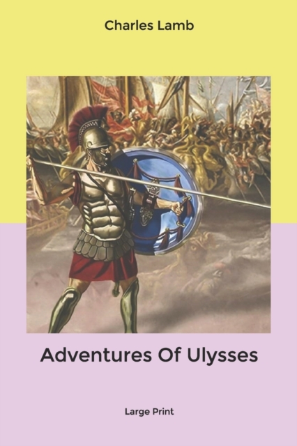 Adventures Of Ulysses : Large Print, Paperback / softback Book