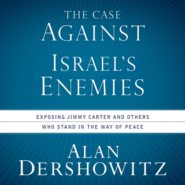 The Case Against Israel's Enemies, eAudiobook MP3 eaudioBook