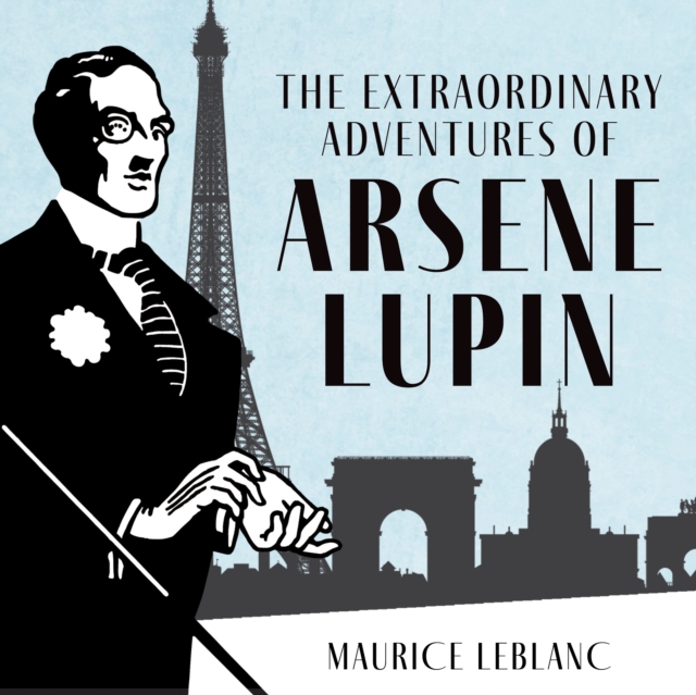 The Extraordinary Adventures of Arsene Lupin, Gentleman-Burglar, eAudiobook MP3 eaudioBook