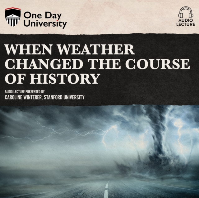 When Weather Changed the Course of History, eAudiobook MP3 eaudioBook