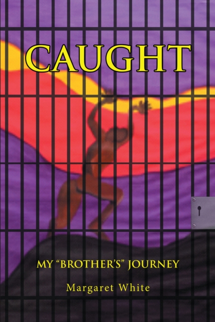 Caught : My "Brother's" Journey, EPUB eBook