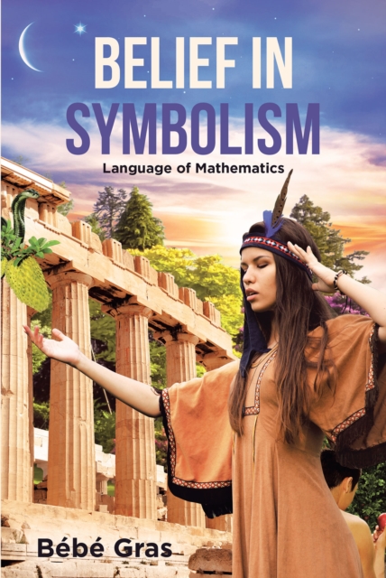 Belief in Symbolism : Language of Mathematics, EPUB eBook