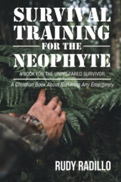Survival Training for the Neophyte, Paperback / softback Book