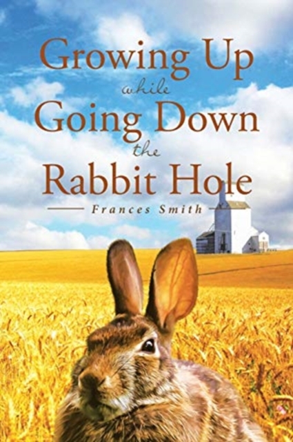 Growing Up While Going Down the Rabbit Hole, Paperback / softback Book