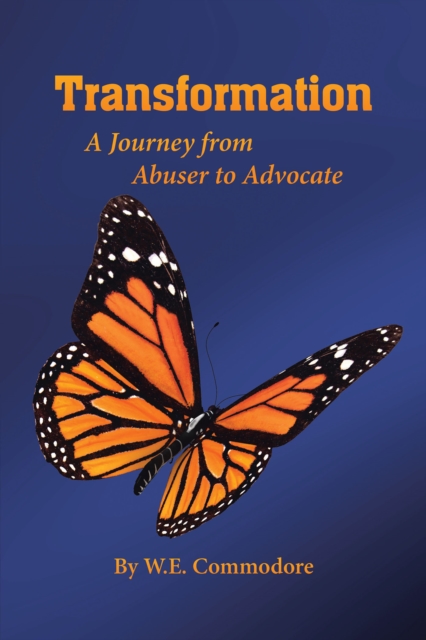 Transformation : A Journey from Abuser to Advocate, EPUB eBook