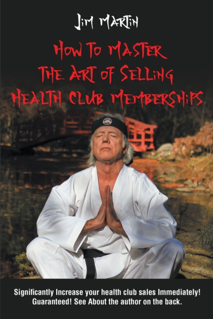 How to Master the Art of Selling Health Club Memberships, EPUB eBook