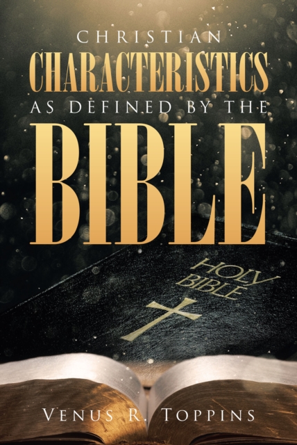 Christian Characteristics as Defined by the Bible, EPUB eBook