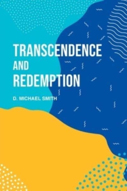 Transcendence and Redemption, Paperback / softback Book