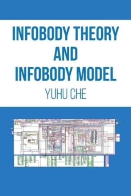 Infobody Theory and Infobody Model, Paperback / softback Book