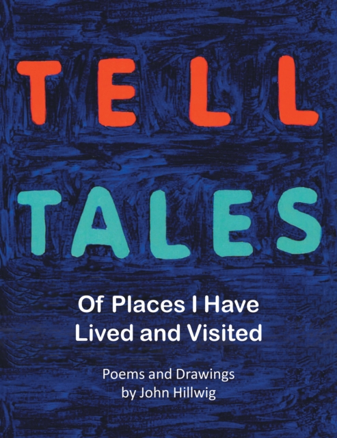 Tell Tales : Of Places I Have Lived and Visited, EPUB eBook