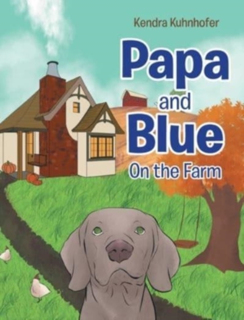 Papa and Blue : On the Farm, Hardback Book