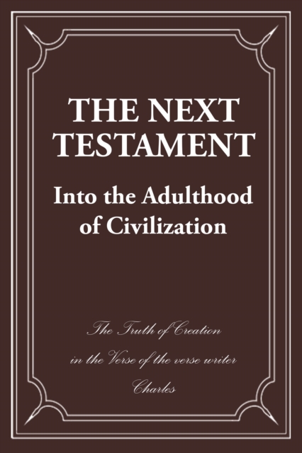 The Next Testament : Into the Adulthood of Civilization, EPUB eBook