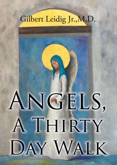 Angels, A Thirty Day Walk, EPUB eBook