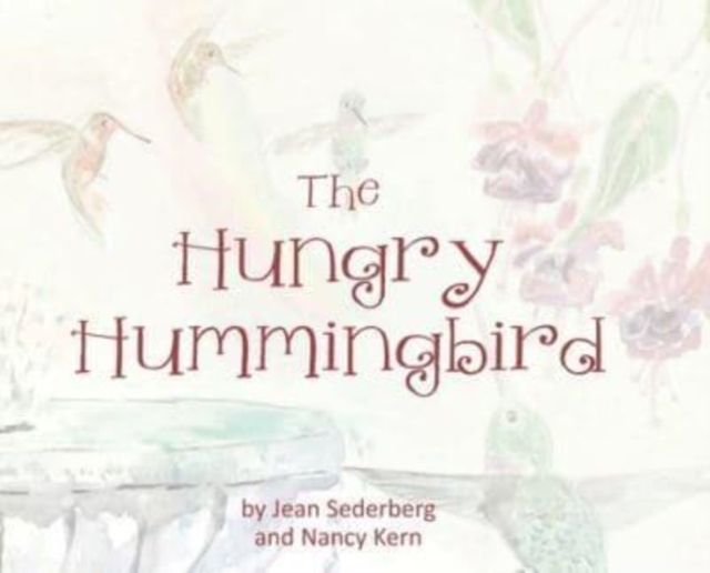 The Hungry Hummingbird, Hardback Book