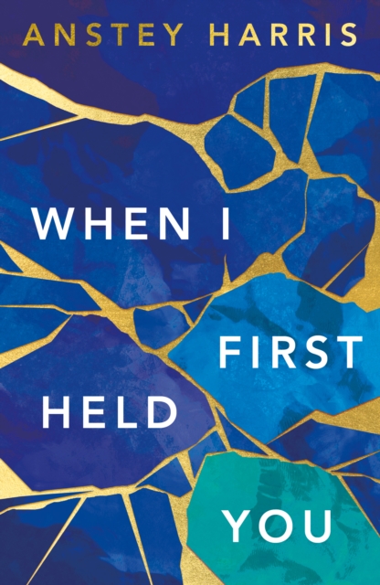 When I First Held You, Paperback / softback Book