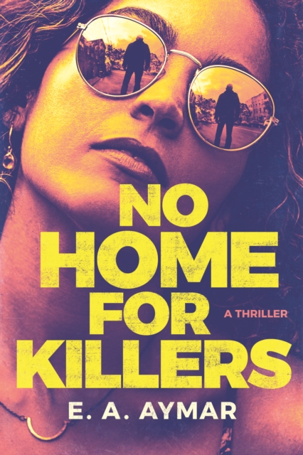 No Home for Killers : A Thriller, Paperback / softback Book
