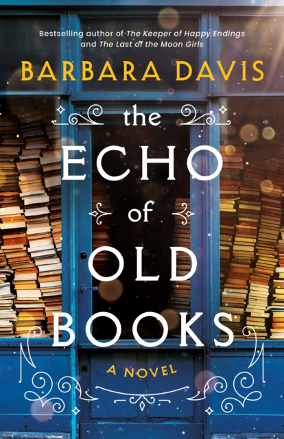 The Echo of Old Books : A Novel, Hardback Book