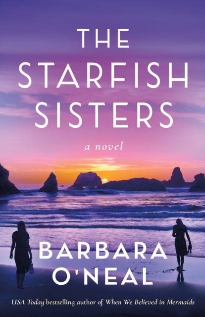 The Starfish Sisters : A Novel, Hardback Book