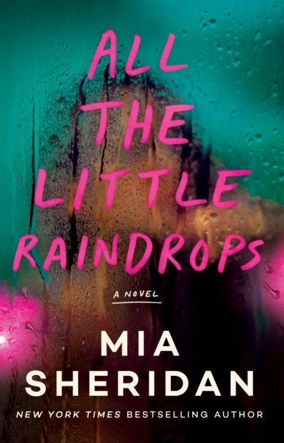 All the Little Raindrops : A Novel, Paperback / softback Book