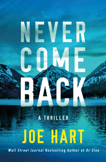 Never Come Back : A Thriller, Paperback / softback Book