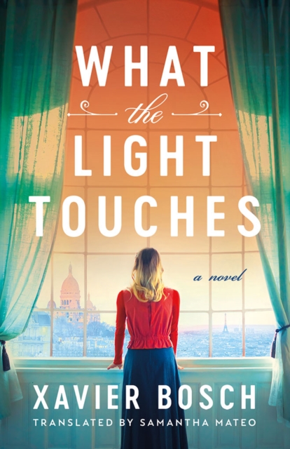 What the Light Touches : A Novel, Paperback / softback Book