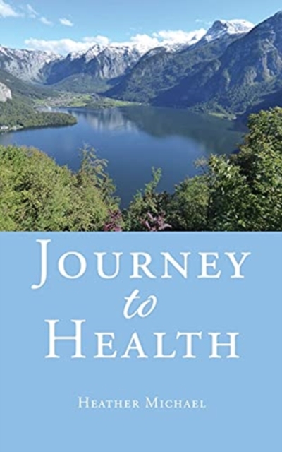 Journey to Health, Paperback / softback Book