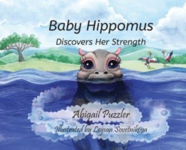 Baby Hippomus Discovers Her Strength, Hardback Book