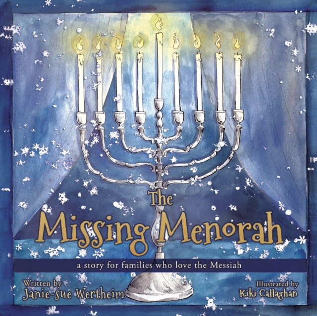 The Missing Menorah : a story for families who love the Messiah, Paperback / softback Book