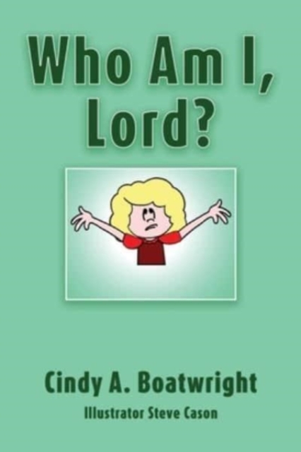 Who Am I, Lord?, Paperback / softback Book