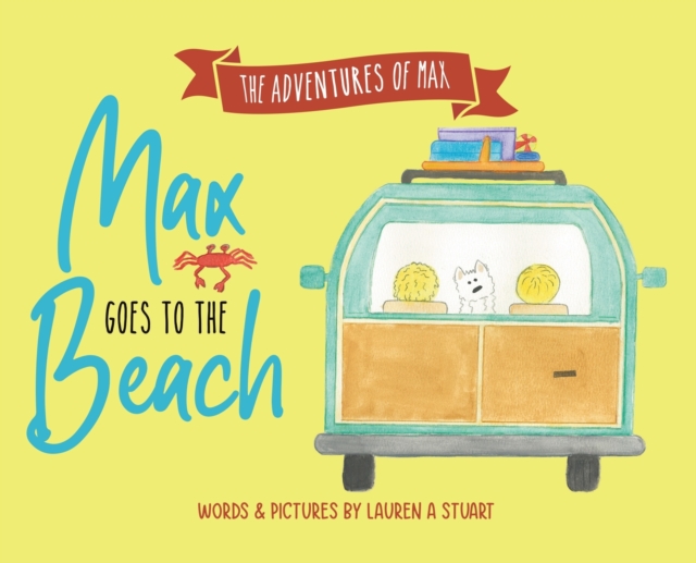 Max Goes to the Beach, Hardback Book