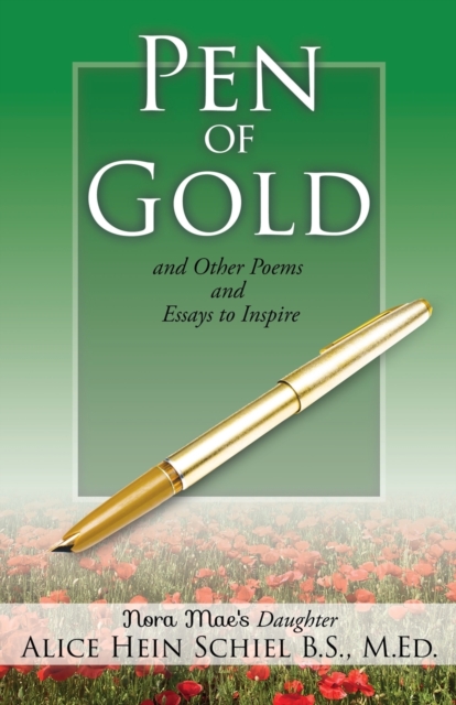 Pen of Gold : and Other Poems and Essays to Inspire, Paperback / softback Book