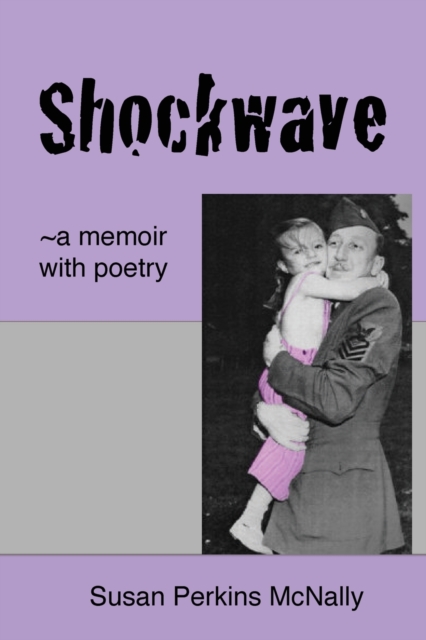 Shockwave : a memoir with poetry, Paperback / softback Book