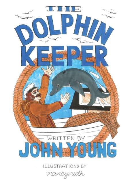 The Dolphin Keeper, Hardback Book