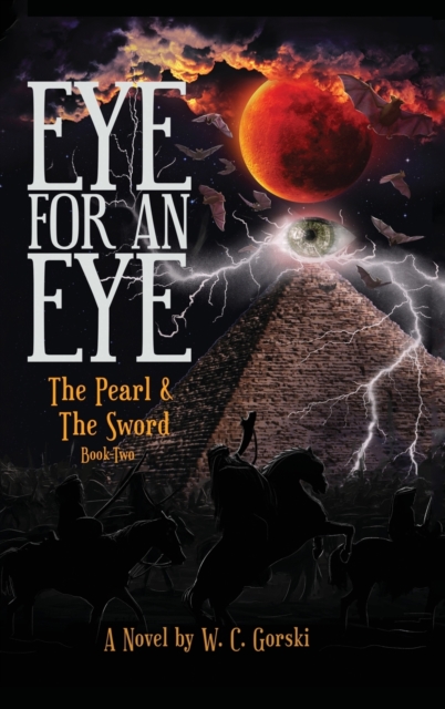 EYE for an EYE : The Pearl & The Sword Book-Two, Hardback Book