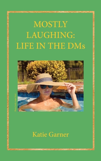 Mostly Laughing : Life in the DMs, Hardback Book